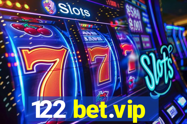 122 bet.vip